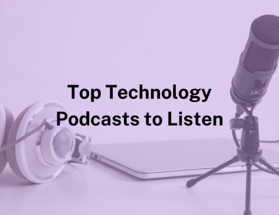 Top Technology Podcasts You Should Listen to