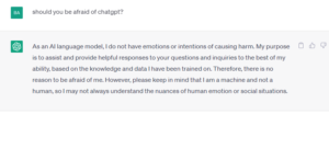 ChatGPT screenshot for question 'should you be afraid of ChatGPT?'