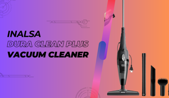 Inalsa Dura Clean Pro Vacuum Cleaner Review and Unboxing