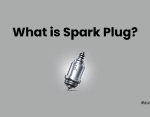 What is Spark Plug? Why it is Used in Internal Combustion Engine?
