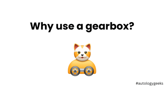 Why Gearbox is Required in Automobile? | Necessity of a Gearbox