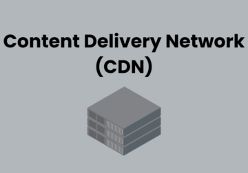 Understanding CDN: How Content Delivery Network Work