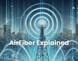Understanding AirFiber Technology | Fiber Internet Connection