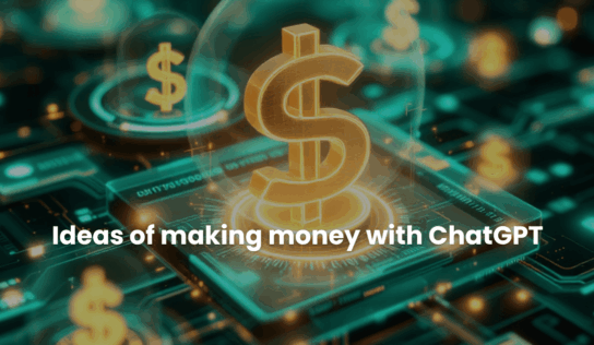Make Money with ChatGPT: Top Ways to Monetize AI in 2025
